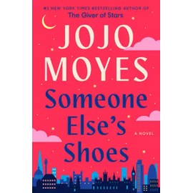 Someone Elses Shoes: A Novel - Hardcover By Moyes, Jojo - GOOD