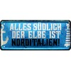 1349 Tin Sign with German Text"Alles Süd der Elbe ist