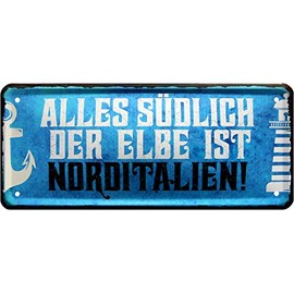 1349 Tin Sign with German Text"Alles Süd der Elbe ist Norditalien 28 x 12 cm [German Language]