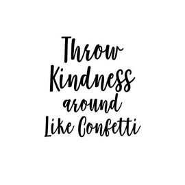Vinyl Wall Art Decal - Throw Kindness Around Like Confetti - 24" x 23" - Positive Bedroom Office Living Room Workplace Decoration - Motivational Wall Home Apartment Decor Sticker