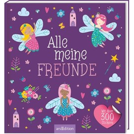 Alle meine Freunde – Feen | Mit über 300 Stickern: Freundebuch mit über 300 Stickern | für Kindergarten und Grundschule