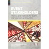 Event Stakeholders: Theory and Methods for Event Management and Tourism