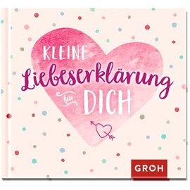Kleine Liebeserklärung für dich