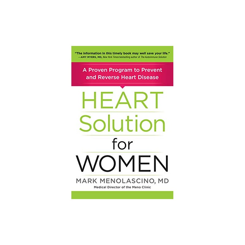 Heart Solution for Women: A Proven Program to Prevent and