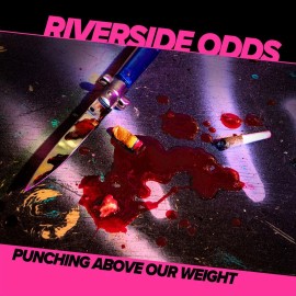 RIVERSIDE ODDS PUNCHING ABOVE OUR WEIGHT NEW LP
