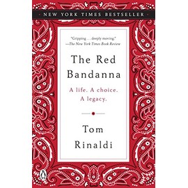 The Red Bandanna: A Life. A Choice. A Legacy.