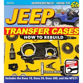Jeep How to Rebuild Jeep Transfer Cases: Dana 18, 20, 300 & NP231 - SA538