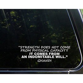 Diamond Graphics Strength Does Not Come from Physical Capacity It Comes from an Indomitable Will. Ghandi (8-3/4" x 2-3/4") Funny Die Cut Decal for Windows, Cars, Trucks, Laptops, Etc.