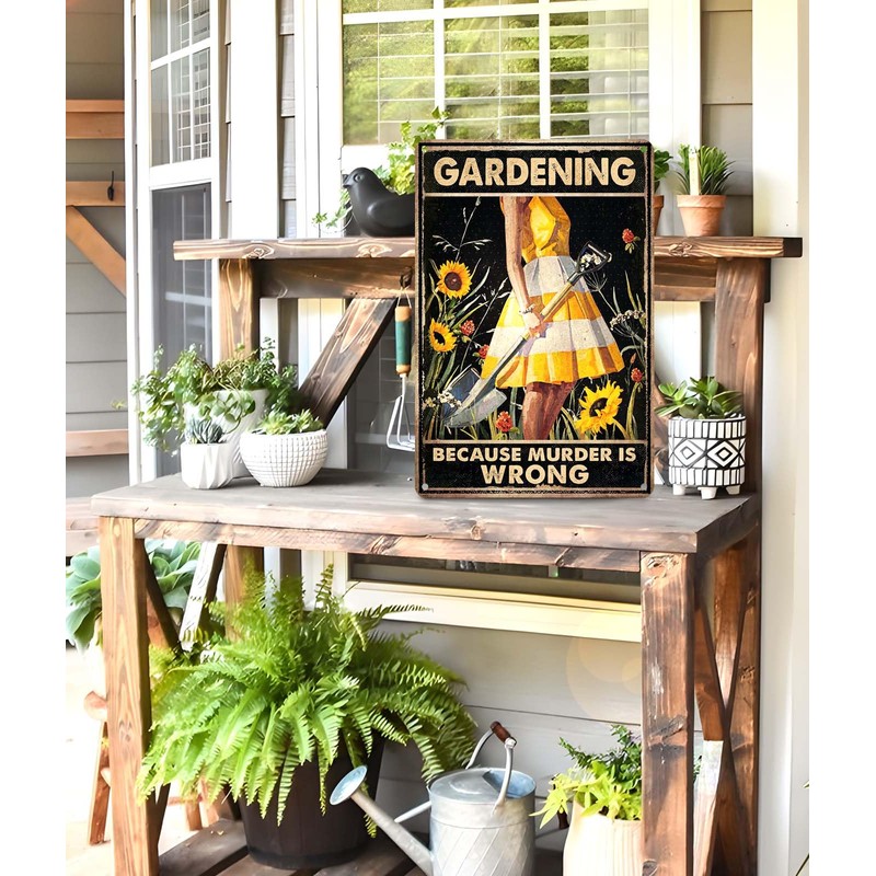Funny "Gardening Because Murder Is Wrong" Metal Sign: Women's Garden