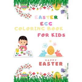 Happy Easter Egg Coloring Book For Kids: Easy Coloring Book For Children