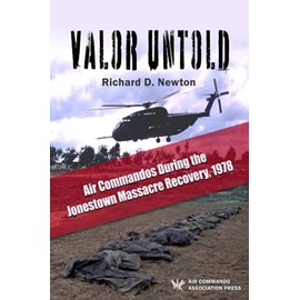 Valor Untold: Air Commandos During the Jonestown Massacre Recovery, 1978