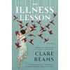 The Illness Lesson: A Novel