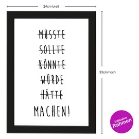 PICSonPAPER Poster DIN A4 MÜSSTE, SHOULTE, KÜNTE, Würde, HÄTTE, Machen!, Framed with Black Picture Frame, Gift, Gift Idea, Birthday Gift, Poster with Frame (Make)