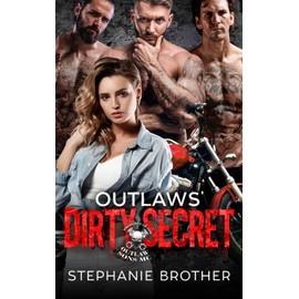 Outlaws' Dirty Secret: A Biker Reverse Harem Romance