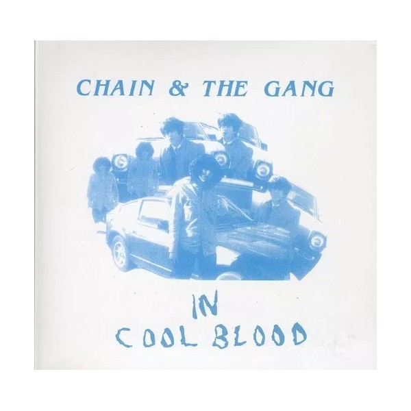 K. Records Chain & the Gang - In Cool Blood