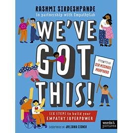 We've Got This!: Six Steps to Build your Empathy Superpower