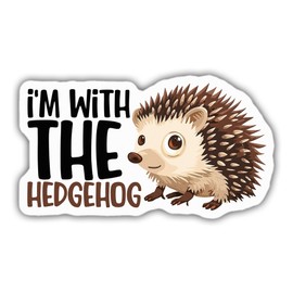 Hedgehog Stickers Hedgehog Lover Decals I'm with The Hedgehog Funny Vinyl Stickers Weather-Resistant Stickers for Water Bottles Laptop Car 5"