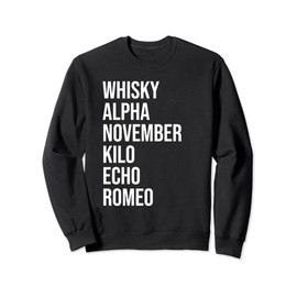 Funny British Slang Whisky Alpha November Kilo Echo Romeo Sweatshirt