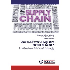 Forward-Reverse Logistics Network Design: Closed Loop Supply Chain Network Design Under Risk