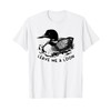 leave me a loon T-Shirt