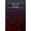 Migraine Tracker: 121 Pages, Tracking Migraine Information