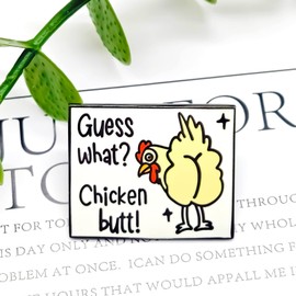Guess What? Chicken Butt! Badge Pin - Animal World Series - Enamel Lapel Pin - Plated Badge for Clothing, Bags, and Lanyards, Zinc, metal alloys
