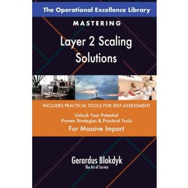 The Operational Excellence Library; Mastering Layer 2 Scaling Solutions