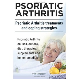 Psoriatic Arthritis. Psoriatic Arthritis treatments and coping strategies. Psoriatic Arthritis causes, outlook, diet, therapies, supplements and home remedies.
