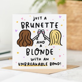 Brunette And A Blonde With An Unbreakable Bond Card, Birthday Card, Friend, Besite, Best Friend