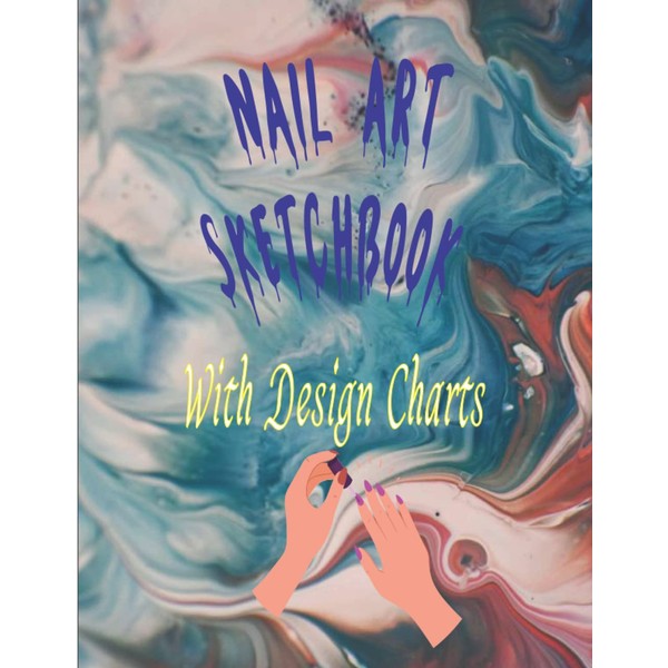 Nail Art sketchbook With Design Charts: Journal for Nail Art