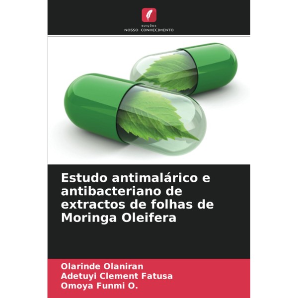 Estudo antimalárico e antibacteriano de extractos de folhas de Moringa