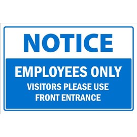 Notice, employees only, visitors please use front entrance, safety sign - 1mm flexible Plastic sign (200mm x 150mm)