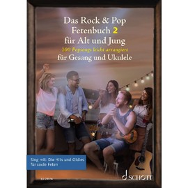 Das Rock & Pop Fetenbuch 2 für Alt und Jung: 100 weitere Popsongs leicht arrangiert für Gesang und Ukulele. Band 2. Gesang und Ukulele. Liederbuch. (Liederbücher für Alt und Jung, Band 2)