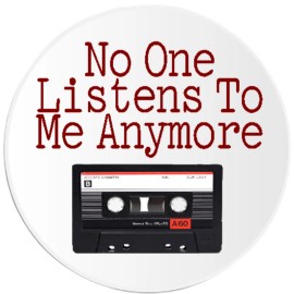 Kiwi Gifts No One Listens To Me Anymore Cassette - 3 Pack Circle Stickers 3" x 3" - Vintage