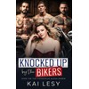 Knocked Up by the Bikers: A Military Reverse Harem Romance