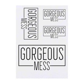 4 x 'Gorgeous Mess Funny Text ' Temporary Tattoos - Water Resistant, Skin-Safe, Non-Toxic Transfers, Mixed Sizes (TO00081730)