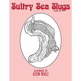 Sultry Sea Slugs: Coloring Book
