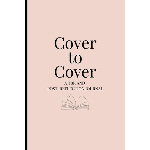 Cover to Cover: A TBR and Post-Reflection Journal