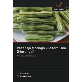 Recenzja Moringa Oleifera Lam. (Murungai): Moringa Oleifera Lam.