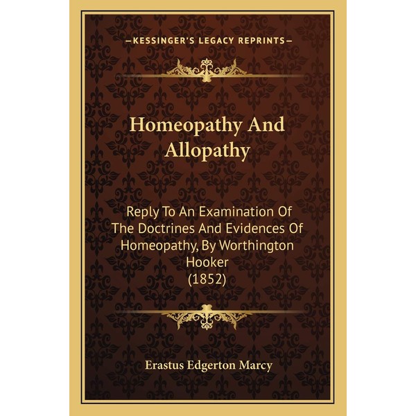 Homeopathy And Allopathy: Reply To An Examination Of The Doctrines