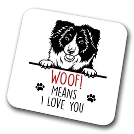 Border Collie Woof Means I Love You Mum Dad Coaster Dog Dad Border Collie Dad Friend Funny Gift for Birthday Christmas, Border Collie Mum Coaster