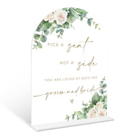 Eucalyptus Rose Pick a Seat Not a Side Sign, 6 x 8 Inch White Arch Acrylic Wedding Sign with Holder, Wedding Sign for Ceremony and Reception, Wedding Decoration, Wedding Supplies - AM18