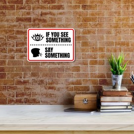 Classic Framed Plus If You See Something Say Something Wall or Door Sign | Novelty Funny Warning Signs - Small