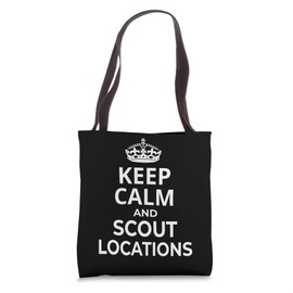 Location Scout. 'Keep Calm And Scout Locations' Funny Saying Tote Bag