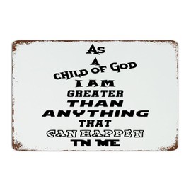 As A Child of God, I Am Greater Than Anything That Can Happen to Me 8x12 Inch Metal Sign Country Office Patio Indoor Wall Décor Tin Signs Aluminum Metal Sign for House