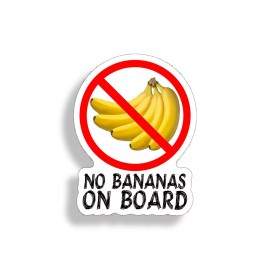 Real Sticky No Banana on Board Sticker Fish Fishing Boat Car Window Bumper Silly Vinyl Decal