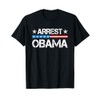 Arrest Obama 2025 T-Shirt