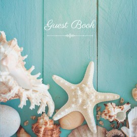 Guest Book: Visitor Guest Book / Sign In Log Book For Vacation Rentals, Airbnb, VRBO, Bed & Breakfast, Beach House, Guest House, Motels & Hotels with Beach House Coastal Ocean Theme