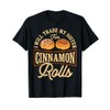 Cinnamon Rolls Lover Baking Baker Cinnamon Bun Stuff T-Shirt