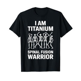 Spinal Fusion Art For Men Women Lumbar Spine Spinal Fusion T-Shirt